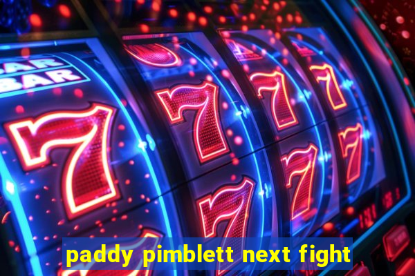 paddy pimblett next fight